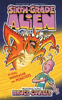 Aliens, Underwear, and Monsters