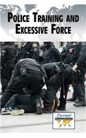 Police Training and Excessive Force