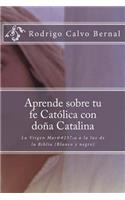 Aprende sobre tu fe Católica con doña Catalina y sus vecinos