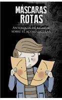Máscaras rotas
