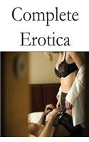 Complete Erotica