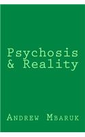 Psychosis & Reality