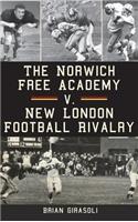 Norwich Free Academy V. New London Football Rivalry