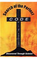 Search of the Perfect Code Discovered Through Science