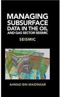 Managing Subsurface Data in the Oil and Gas Sector Seismic