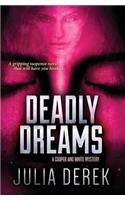 Deadly Dreams: A fast-paced suspense novel with a killer twist.