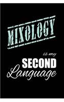 Mixology Is My 2nd Language: Writing Journal Lined, Diary, Notebook for Men & Women