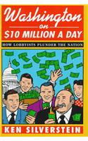 Washington on $10 Million a Day