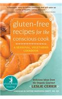 Gluten-Free Recipes for the Conscious Cook: A Seasonal, Vegetarian Cookbook