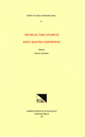 Cekm 39 the Mylau Tabulaturbuch, Forty Selected Compositions, Edited by John R. Shannon