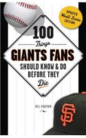 100 Things Giants Fans Should Know & Do Before They Die