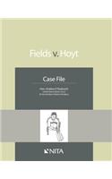 Fields v. Hoyt: Case File