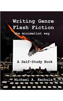 Writing Genre Flash Fiction the Minimalist Way