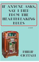If Anyone Asks, Say I Died from the Heartbreaking Blues