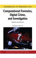 Handbook of Research on Computational Forensics, Digital Crime, and Investigation: Methods and Solutions