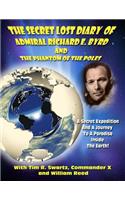 Secret Lost Diary of Admiral Richard E. Byrd and The Phantom of the Poles