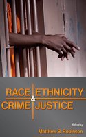 Race, Ethnicity, Crime, and Justice