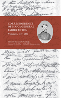 Correspondence of Major General Emory Upton, Vol. 1, 1857-1875