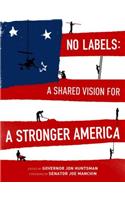 No Labels: A Shared Vision for a Stronger America