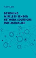 Wireless Sensor Networks for Tactical Intelligence, Surveillance and Reconnaissance