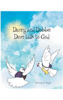 Danny and Debbie Dove Talk to God