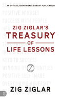 Zig Ziglar's Treasury of Life Lessons