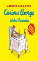 Curious George Makes Pancakes: (Curious George)