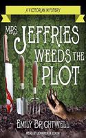 Mrs. Jeffries Weeds the Plot: (15 Victorian Mystery Series Lib/E)