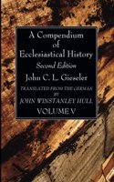 Compendium of Ecclesiastical History, Volume 5