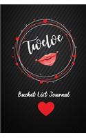 TWELVE Bucket List Journal: 12th Birthday Gifts For Women. 6x9 Inch 100 Pages Perfect Birthday Gift Notebook For Women. Lined Pages, Birthday Gift For 12 Year Old Woman