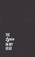 The Lyrics In My Head Songwriting Journal