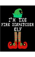 I'm the Fire dispatcher Elf