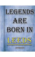 Legends Are Born In Leeds Notebook