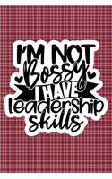 I'm Not Bossy I Have Leadership Skills: Plaid Print Sassy Mom Journal / Snarky Notebook