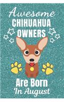 Awesome Chihuahua Owners Are Born In August