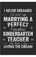 I Never Dreamed I'd End Up Marrying A Perfect Freakin' Kindergarten