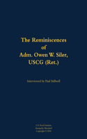 The Reminiscences of Adm. Owen W. Siler, USCG (Ret.)