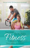 Year Round Fitness Planning and Tracking Journal