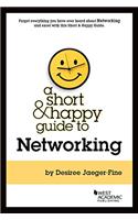 A Short & Happy Guide to Networking: (Short & Happy Guides)