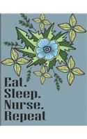 Eat Sleep Nurse Repeat: Hospital Nurse Life: Coloring the Stress Away with this Unique and Fun Color Book Loaded with Nursing Messages