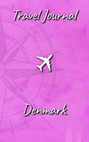 Travel Journal Denmark: Travel Diary and Planner - Journal, Notebook, Book, Journey - Writing Logbook - 120 Pages 6x9 - Gift For Backpacker