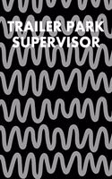 Trailer Park Supervisor