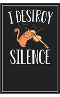 I destroy silence: Lined Notebook Journal, 120 Pages, Size 6x9 inches, White blank Paper