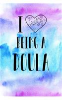 I Heart Being a Doula: Doula and Midwife Journal, Diary, Notebook or Gift