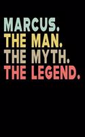 Marcus The Man The Myth The Legend: Personalized Notebook Journal, College Ruled, Lined, 6 x 9 inches, 100 Pages Personal Notebook, Composition Notebooks