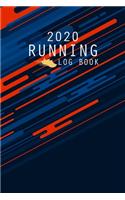 2020 Running Log Book: The Complete 365 Day Runner's Day by Day Log 2020 Monthly Calendar Planner - Race Bucket List - Race Record - Daily and Weekly Runner Training Log B