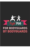 Fight Milk For Bodyguards By Bodyguards