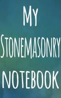 My Stonemasonry Notebook: The perfect gift for the artist in your life - 119 page lined journal!