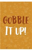 Gobble It Up!