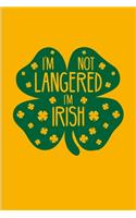 I'm Not Langered I'm Irish: Funny Irish Saying Undated Planner - Weekly & Monthly No Year Pocket Calendar - Medium 6x9 Softcover - For St Patrick'S Day Flag & Strong Beer Fans